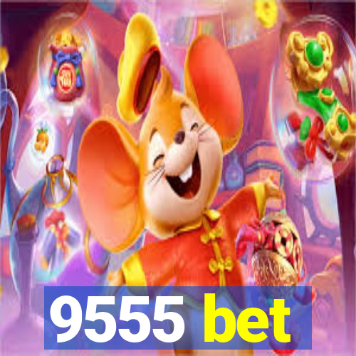 9555 bet